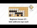 Beginner lesson 17 Seki with one eye each