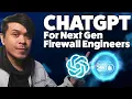 ChatGPT for Cyber Security - Next Gen Firewall Engineers