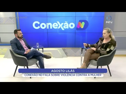 Conexão ND: mês de conscientização à violência contra mulher