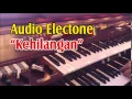 #12 - Audio Electone - Kehilangan