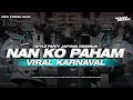 Download Lagu DJ NAN KO PAHAM STYLE PARTY JAIPONG NGEDRUK