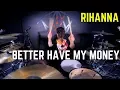 Rihanna - Bitch Better Have My Money | Matt McGuire Drum Cover