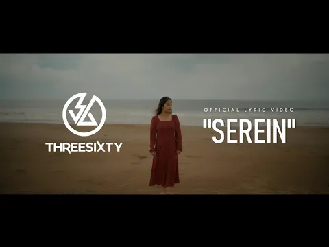 Download MP3 THREESIXTY - SEREIN ( OFFICIAL LYRIC VIDEO )