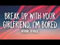 Download Lagu Ariana Grande - break up with your girlfriend, i'm bored (Lyrics)