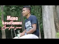 Download Lagu Mana kesetianmu.Cover by.jhon seran