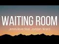 Jenevieve - Waiting Room (Lyrics) feat. Jordan Ward