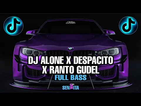 Download MP3 DJ ALONE X DESPACITO X RANTO GUDEL FULL BASS JEDAG JEDUG  DJ CAMPURAN VIRAL TIKTOK 2024 FEBRY REMIX