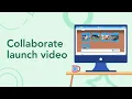 Collaborate Launch