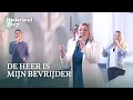 De Heer is mijn bevrijder - Nederland Zingt
