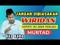 Download Lagu Gus Baha,Jangan Biasakan Wiridan Seperti ini..!!