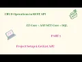 CRUD OPERATIONS USING REST API PART 1 ENTITY FRAMEWORK CORE SQL GET LIST STEP BY STEP