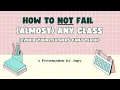 How to NOT fail almost any class