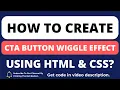 How to create BUTTON WIGGLE EFFECTS using HTML CSS
