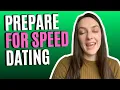 How To Prepare For A Speed Dating Event