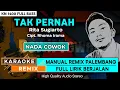 Download Lagu TAK PERNAH  KARAOKE REMIX PALEMBANG