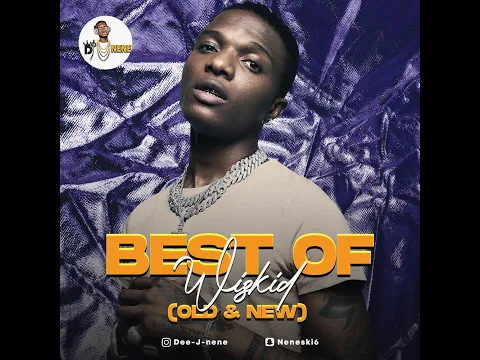 Download MP3 BEST OF WIZKID (OLD & NEW ) |2022