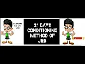 JRB 21 DAYS BASIC FUNDAMENTAL IN CONDITIONING METHOD