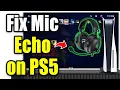 How To Fix Mic Echo on PS5 Headset or Controller Mic