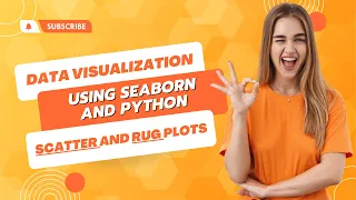 The importance of a RUG PLOT in a SCATTER PLOT - Python Seaborn Series