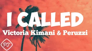 victoria kimani i called ft peruzzi official lyrics video 