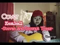 Lagu Kembali - Steven And Coconut Treez ( Dhea Errys Cover)