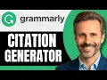 How to Use Grammarly Citation Generator Full 2026 Guide