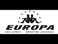 Europa (Jax Jones & Martin Solveig) - All Day and Night with Madison Beer - Extended Mix