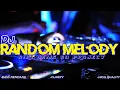 Yang kalian cari  _Dj melody random old style ,Riki Vams 69 project