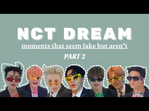 Download MP3 nct dream moments in 2021 that seem fake but aren’t