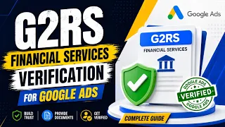 G2RS Financial Services Verification for Google Ads | Complete Verification Guide