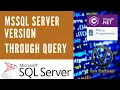 QUERY TO CHECK SQL SERVER VERSION SOLVED