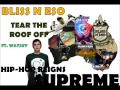 Bliss N Eso - Tear The Roof Off Ft. Watsky