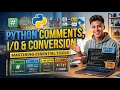 Comments Basic IO and Type Conversion in Python Hindi