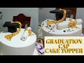 Graduation Cap Cake topper How to make Step By Step for Begginners 2022 Graduation