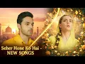 Lagu Seher Hone Ko Hai - NEW SONGS | ColorsTV | Ep 5