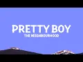 Lagu The Neighbourhood - Pretty Boy (Lyrics)