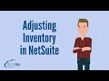 Adjusting Inventory in NetSuite