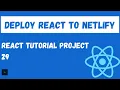 How to Deploy create React App to Netlify Fully featured React Project Tutorial