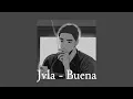 Download Lagu Jvla - Buena (Slowed + Reverb)