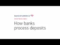 How do banks process deposits When are funds available