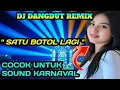 Download Lagu 🔴Penuh Sensasi‼️DJ Dangdut Remix SATU BOTOL LAGI Sound Karnaval Full Horeg@musikkampung-p8g