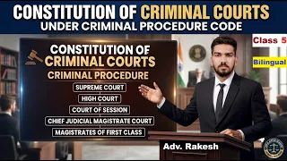 Constitution of Criminal Courts - Class 5 | Adv. Rakesh Sir