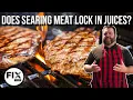 Does Searing Meat Really Lock In Juices Common Grill Myths Debunked FIX com