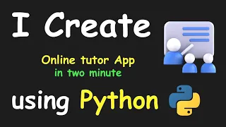I CREATE ONLINE TUTOR APP IN 2 MIN USING PYTHON LEARN PYTHON BY BUILDING SIMPLE PROJECTS