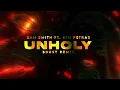 Sam Smith - Unholy (ft. Kim Petras) [B00ST Remix]