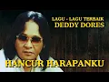 Lagu Deddy Dores - Hancur Harapanku