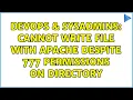 DevOps SysAdmins Cannot write file with apache despite 777 permissions on Directory