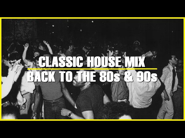 Download MP3 Classic House Mix | Old School House Mix | 1980s & 1990s