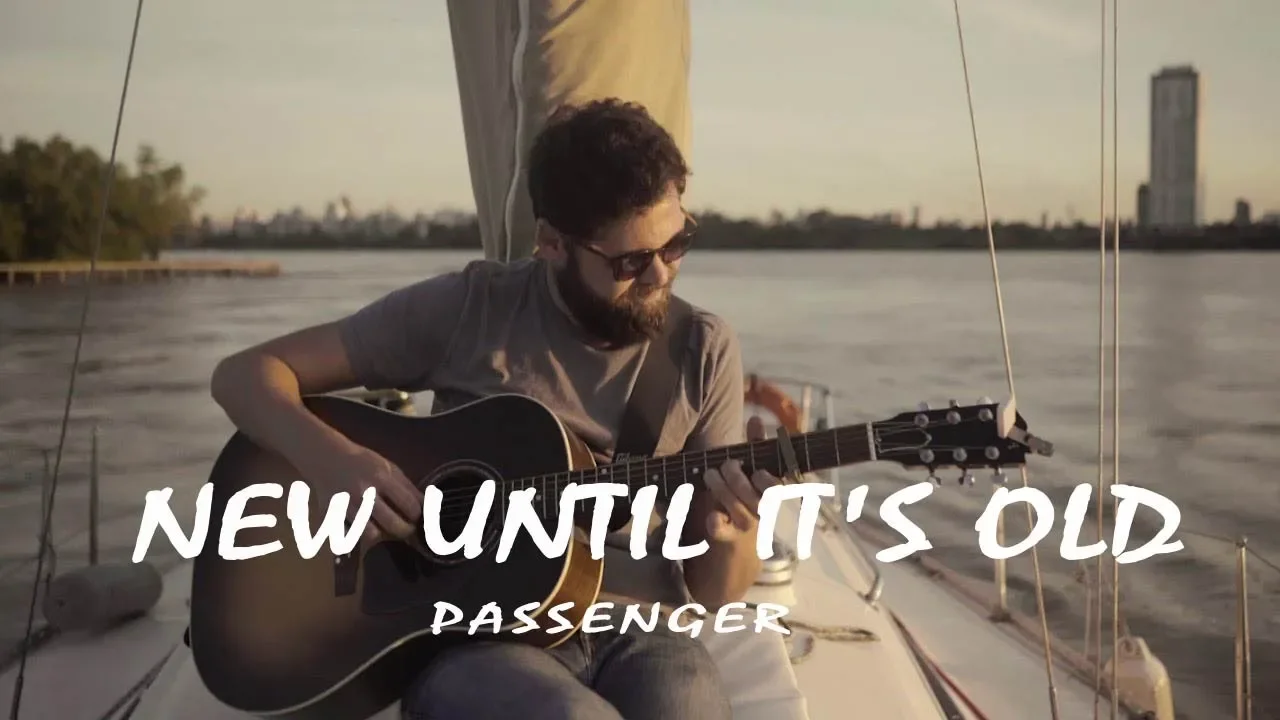 Passenger -  New Until It's Old (Lyrics Video)