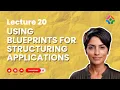 Lecture 20 Using Blueprints for Structuring Applications Modularizing Your Flask App